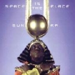 sun ra - space is the place sun ra - space is the place
