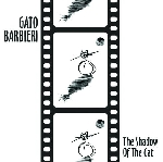 gato barbieri - the shadow of the cat gato barbieri - the shadow of the cat