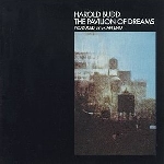 harold budd - the pavilion of dreams harold budd - the pavilion of dreams