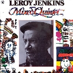 leroy jenkins - mixed quintet leroy jenkins - mixed quintet