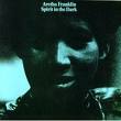 aretha franklin - spirit in the dark aretha franklin - spirit in the dark