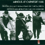 charles mingus - mingus at carnegie hall charles mingus - mingus at carnegie hall