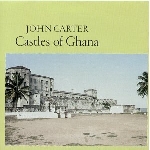 john carter - castles of ghana john carter - castles of ghana