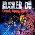 hüsker dü - candy apple grey hüsker dü - candy apple grey