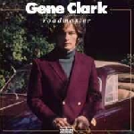 gene clark (byrds) - roadmaster gene clark (byrds) - roadmaster