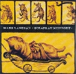 mark lanegan - scraps at midnight mark lanegan - scraps at midnight