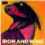 iron and wine - the shepherd's dog iron and wine - the shepherd's dog