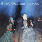 cocorosie - grey oceans cocorosie - grey oceans