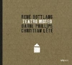 rené bottlang - barre phillips - christian lété - teatro museo rené bottlang - barre phillips - christian lété - teatro museo