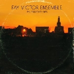 fay victor ensemble - the freesong suite fay victor ensemble - the freesong suite