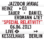 heinz sauer - daniel erdmann 4tet - special relativity (live at kesselhaus, berlin) heinz sauer - daniel erdmann 4tet - special relativity (live at kesselhaus, berlin)