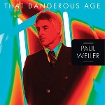 paul weller - that dangerous age (record store day 2012 release) paul weller - that dangerous age (record store day 2012 release)