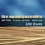 the nommonsemble - life cycle the nommonsemble - life cycle