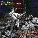 the fully celebrated - drunk on the blood of the holy ones the fully celebrated - drunk on the blood of the holy ones