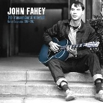 john fahey - the transcendental waterfall - guitar excursions 1962-1967 john fahey - the transcendental waterfall - guitar excursions 1962-1967