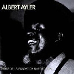albert ayler - nuits de la fondation maeght 1970 albert ayler - nuits de la fondation maeght 1970