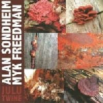 alan sondheim - myk freedman - julu twine alan sondheim - myk freedman - julu twine