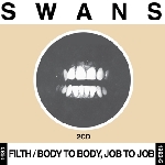 swans - filfth / body to body swans - filfth / body to body