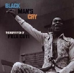 v/a the inspiration of fela kuti - black man's cry v/a the inspiration of fela kuti - black man's cry
