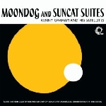 kenny graham and his satellites - moondog and suncat suites kenny graham and his satellites - moondog and suncat suites