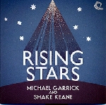 michael garrick and shake keane - rising stars michael garrick and shake keane - rising stars