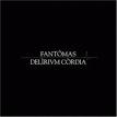 fantomas - delirium cordia fantomas - delirium cordia