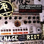 atari teenage riot - 1992-2000 atari teenage riot - 1992-2000