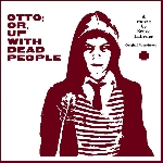 otto; or, up with dead people - ost otto; or, up with dead people - ost