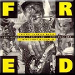 fred anderson - tatsu aoki - afifi phillard - fred, chicago chamber music fred anderson - tatsu aoki - afifi phillard - fred, chicago chamber music