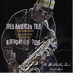 fred anderson trio - birthday live 2000 fred anderson trio - birthday live 2000