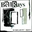 Bellrays - Red, White & Black Bellrays - Red, White & Black