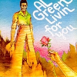 al green - livin' for you al green - livin' for you