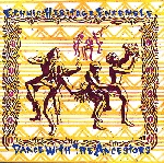 ethnic heritage ensemble - dance with the ancestors ethnic heritage ensemble - dance with the ancestors