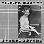patrick cowley - afternooners patrick cowley - afternooners