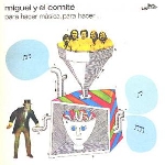 miguel y el comité - para hacer musica, para hacer... miguel y el comité - para hacer musica, para hacer...