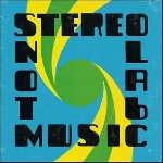 stereolab - not music stereolab - not music