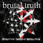 brutal truth - evolution through revolution brutal truth - evolution through revolution
