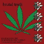 brutal truth - evolution in one take: for grindfreaks only! vol.2 brutal truth - evolution in one take: for grindfreaks only! vol.2