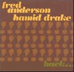 fred anderson - hamid drake - back together again fred anderson - hamid drake - back together again