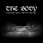 the body - I have fought against it, but i can't any longer the body - I have fought against it, but i can't any longer