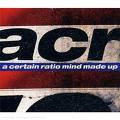 a certain ratio - mind made up a certain ratio - mind made up