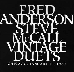 fred anderson - steve mccall - vintage duets (chicago, january 11, 1980) fred anderson - steve mccall - vintage duets (chicago, january 11, 1980)