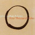 john luther adams - four thousand holes john luther adams - four thousand holes