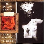 my dying bride - as the flower withers my dying bride - as the flower withers
