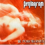 pentagram - be forewarned pentagram - be forewarned