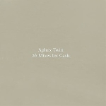 aphex twin - 26 mixes for cash aphex twin - 26 mixes for cash