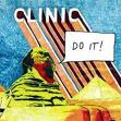 clinic - do it! clinic - do it!