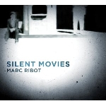 marc ribot - silent movies marc ribot - silent movies