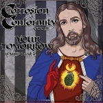 corrosion of conformity - your tomorrow (parts 1 & 2) corrosion of conformity - your tomorrow (parts 1 & 2)