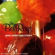 bellrays - hard, sweet and sticky